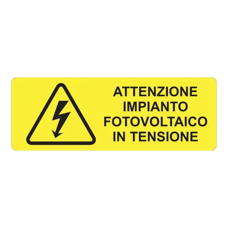 cartello attenzione impianto fotovoltaico in tensione