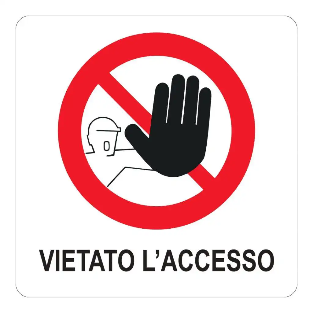 cartello vietato l'accesso