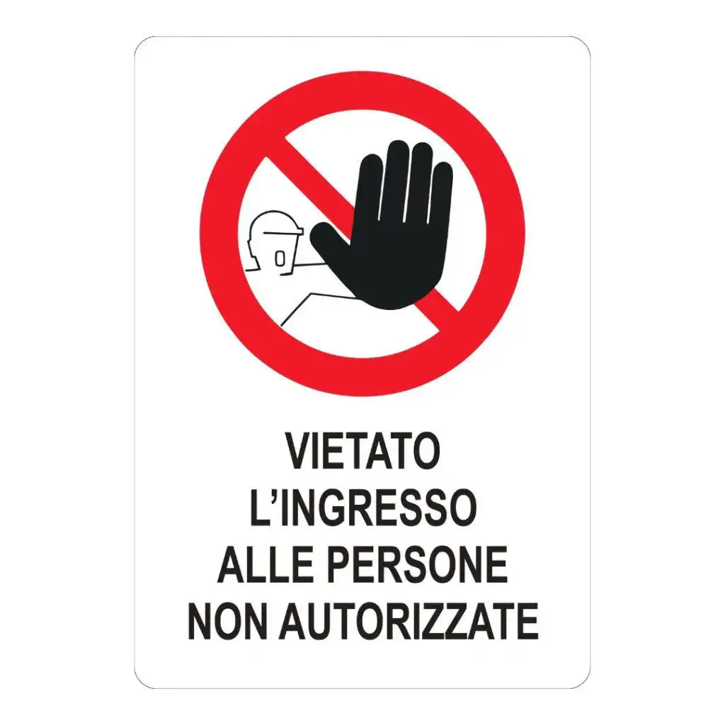 cartello vietato l'ingresso alle persone nono autorizzate