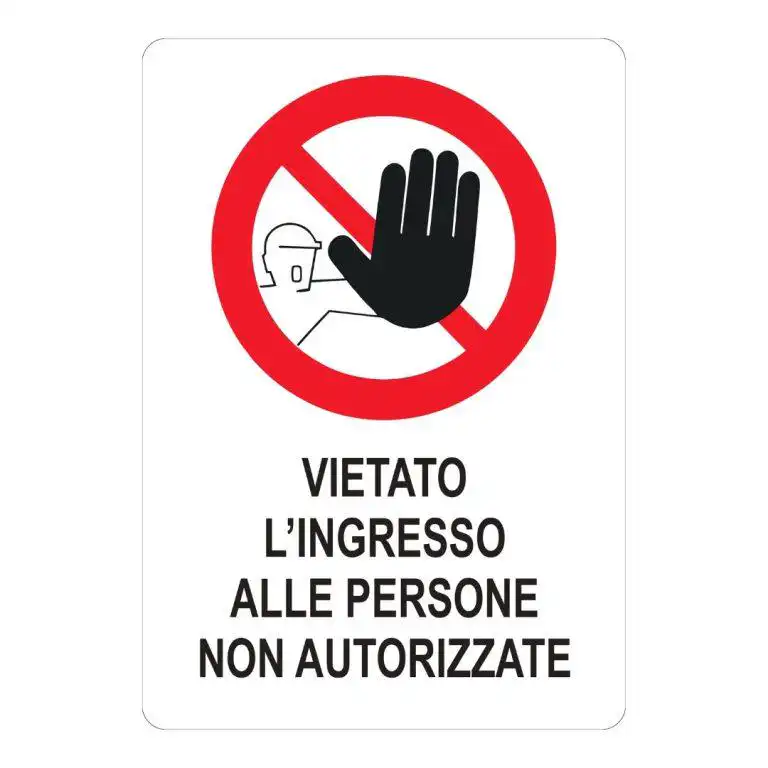 cartello vietato l'ingresso alle persone nono autorizzate
