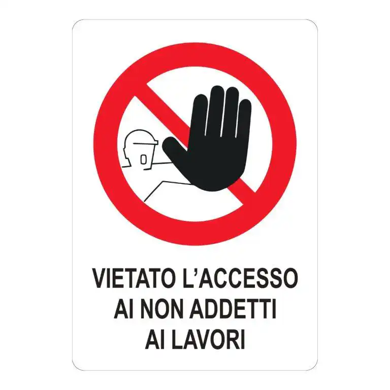 cartello Vietato l'accesso ai non addetti ai lavori